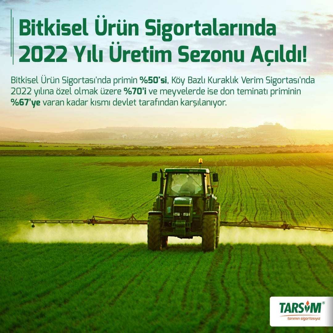 Bitkisel Ürün Sigortaları’nda 2022 yılı üretim sezonu açıldı